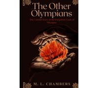 The Other Olympians: The Untold Story of the Forgotten Gods of Olympus