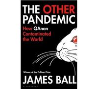 The Other Pandemic - James Ball - Bloomsbury Libri - broché - Essai