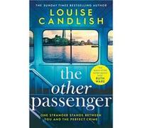 The Other Passenger: One stranger stands between you and the perfect crime…The most addictive novel you'll read this year
