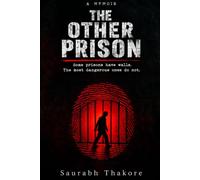 THE OTHER PRISON: Some Prisons Have Walls. The Most Dangerous Ones Do Not.