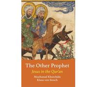 The Other Prophet: Jesus in the Qur’an