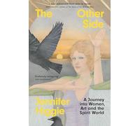 The Other Side: A Journey into Women, Art and the Spirit World