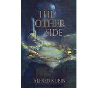 The Other Side (Dedalus European Classics) by Alfred Kubin (12-Sep-2014) Paperback