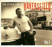 The Other Side of Bakersfield, Vol. 1: 1950s & 60s Boppers and Rockers From