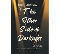 The Other Side of Darkness: Never Underestimate the person you think you know