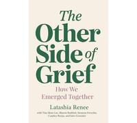 The Other Side of Grief: How We Emerged Together