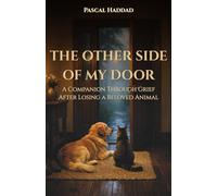 The Other Side of My Door: A Companion Through Grief After Losing a Beloved Animal