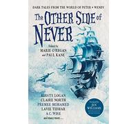L'Autre côté de Never – Récits sombres du monde de Peter & Wendy