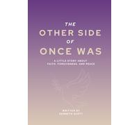 The Other Side of Once Was: A Little Story About Faith, Forgiveness, and Peace