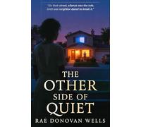 THE OTHER SIDE OF QUIET: A Psychological Thriller of Suburban Secrets and Survival