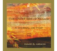 The Other Side of Reason: A Journal on PTSD