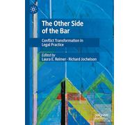 The Other Side of the Bar: Conflict Transformation in Legal Practice