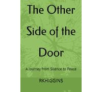 The Other Side of the Door: A Journey from Silence to Peace