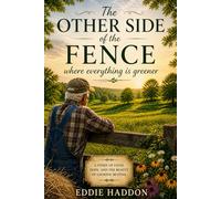The Other Side of the Fence: Where Everything is Greener