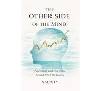THE OTHER SIDE OF THE MIND: Psychology and Discipline Behind XAUUSD Trading