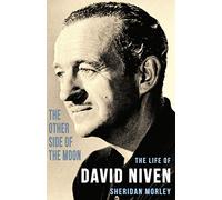 The Other Side of the Moon: The Life of David Niven