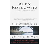 The Other Side of the River: A Story of Two Towns, a Death, and America's Dilemma