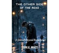 THE OTHER SIDE OF THE ROAD: A JOURNEY BEYOND BOUNDARIES