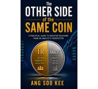 The Other Side of the Same Coin: A Practical Guide to Investor Relations from an Analyst's Perspective