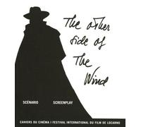 The Other Side Of The Wind - Scénario : Screenplay