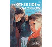 The Other Side of Tomorrow: A Graphic Novel - A Moving Verse Story About Hope and Freedom for Children (Ages 8-12)