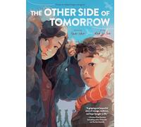 The Other Side of Tomorrow: A Graphic Novel - A Moving Verse Story About Hope and Freedom for Children (Ages 8-12)