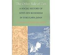 The Other Side of Zen, Buddhisms: a Princeton University Press Series Duncan Ryuken Williams (Auteur)