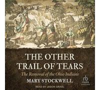 The Other Trail of Tears: The Removal of the Ohio Indians