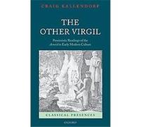 The Other Virgil, Classical Presences Craig Kallendorf (Auteur)