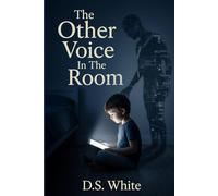 The Other Voice In The Room: Protecting Our Childrens Identity Before The Digital World Defines It
