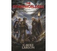 The Otherworlders: Volume 1: Point of Convergence