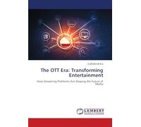 The OTT Era: Transforming Entertainment: How Streaming Platforms Are Shaping the Future of Media