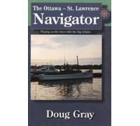 The Ottawa-st. Lawrence Navigator: Playing on the River With the Big Fellahs