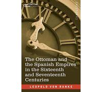 The Ottoman And The Spanish Empires In The Sixteenth And Seventeenth Centuries