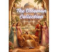 The Ottoman Collection: Ottoman Heritage