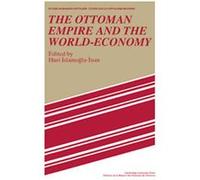 The Ottoman Empire and the World-Economy, Studies in Modern Capitalism