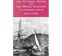 The Ottoman Empire and the World Economy, Suny Series in Middle East Studies Resat Kasaba (Auteur)