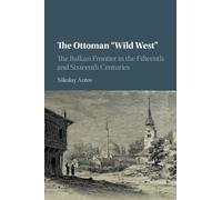 The Ottoman “Wild West”