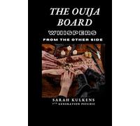 The Ouija Board: Whispers from the other side