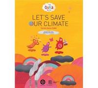 The Ouka World Lets Save Our Climate - Carole StoraCalt - Corvalis Publishing - Livre en Anglais Carole StoraCaltCarole StoraCalt (Auteur)