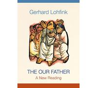 The Our Father: A New Reading