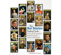 The "Our Stories" Trading Cards Book: 53 Profiles in Cumberland Presbyterian Biography For Small Group Study