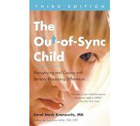 L'enfant désynchronisé – Reconnaître et gérer les différences sensorielles – 3e édition