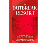 The OutBreak Resort: Our true intent is all for your delight