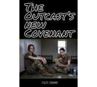The Outcast's New Covenant