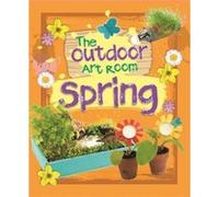 The Outdoor Art Room Spring by Rita Storey Inconnu (Auteur)
