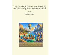 The Outdoor Chums on the Gulf; Or, Rescuing the Lost Balloonists