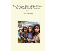 The Outdoor Girls at Bluff Point; Or a Wreck and a Rescue