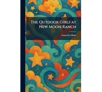 The Outdoor Girls at New Moon Ranch