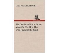 The Outdoor Girls At Ocean View Or, The Box That Was Found In The Sand